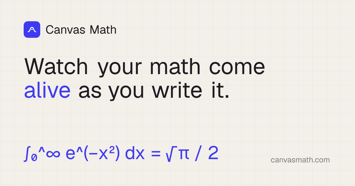 Canvas Math — watch your math come alive as you write it